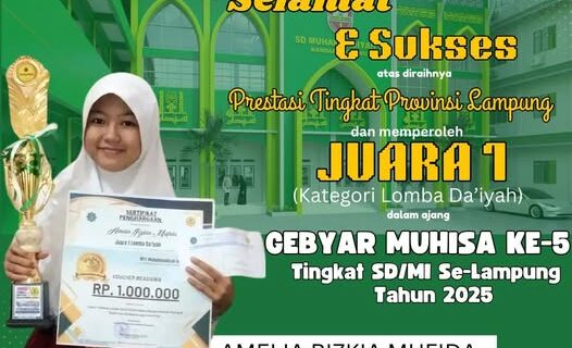 Amelia Rizkia Mufida Raih Juara 1 dalam Gebyar Muhisa Ke-5 Tingkat SD/MI Se-Provinsi Lampung Tahun 2025